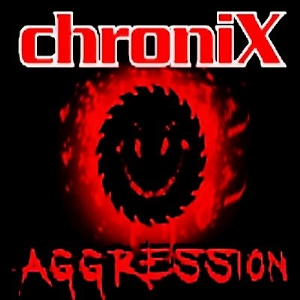 ChroniX Aggression